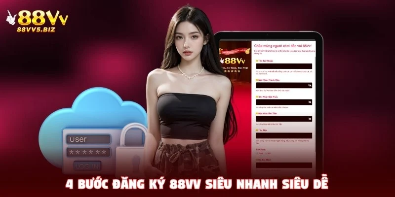4 bước đăng ký 88VV siêu nhanh siêu dễ