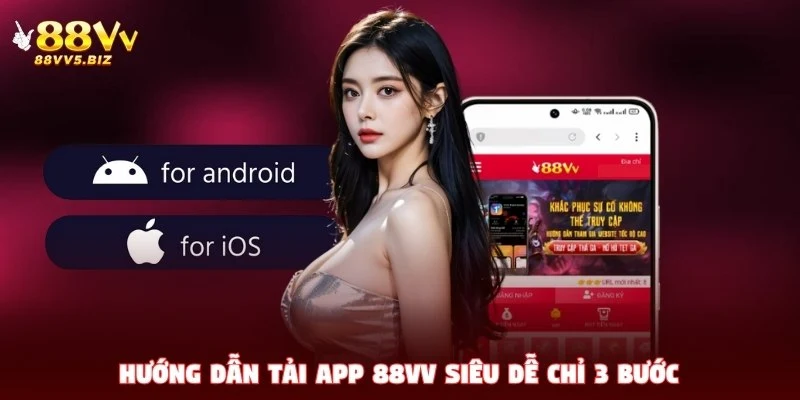 Hướng dẫn tải app 88VV siêu dễ chỉ 3 bước